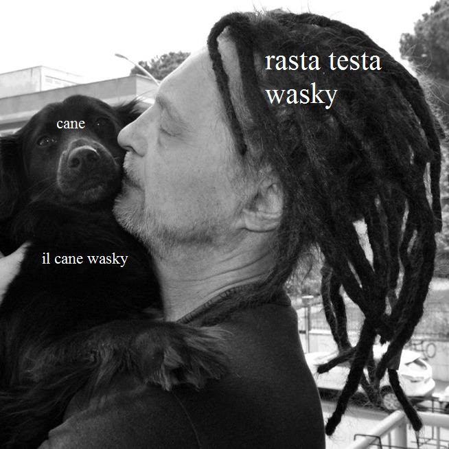 wasky rasta e il cane.jpg